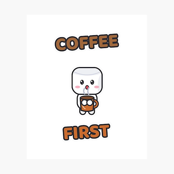 Coffee First - Cute Marshmallow Pip with a Mug — Photographic Print by BiMood