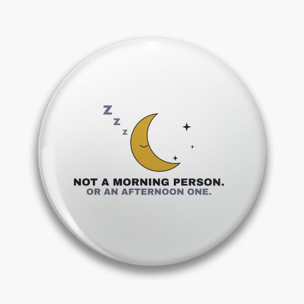 Item preview, Not A Morning Person Or An Afternoon One designed and sold by deadpansupplyco.