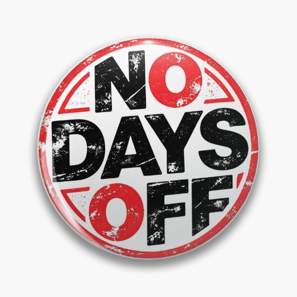 Item preview, NO DAYS OFF designed and sold by BladiWChampion.