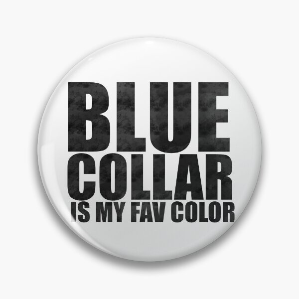 Item preview, Blue Collar Is My Fav Color - Blackout Distressed Typography designed and sold by BusyBialas.