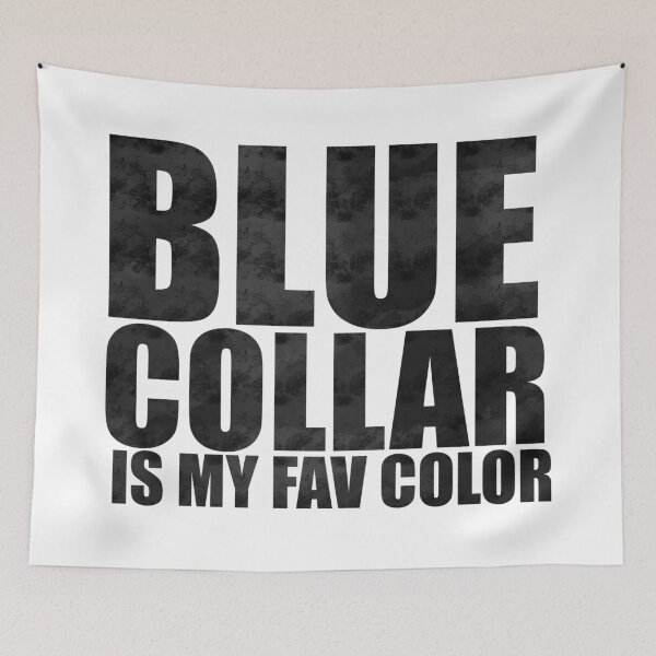 Item preview, Blue Collar Is My Fav Color - Blackout Distressed Typography designed and sold by BusyBialas.