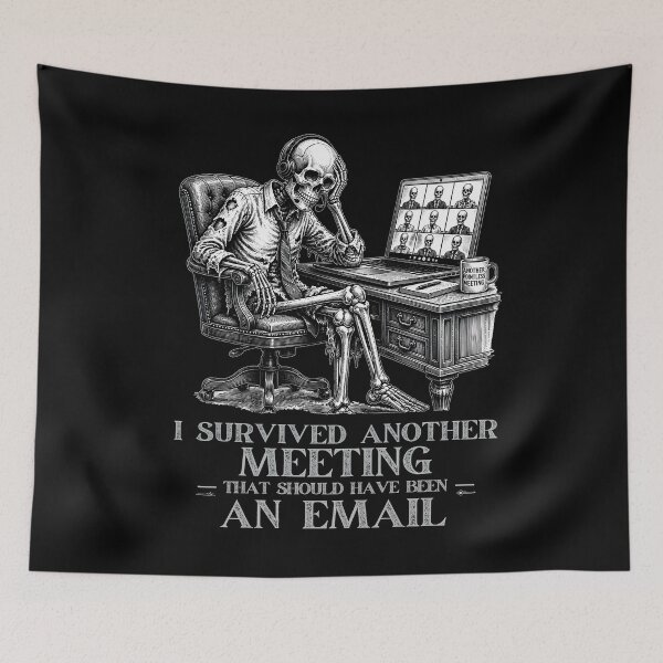 Item preview, I Survived Another Meeting That Should Have Been An Email Funny Skeleton Gifts designed and sold by LeSoniPapaPrint.