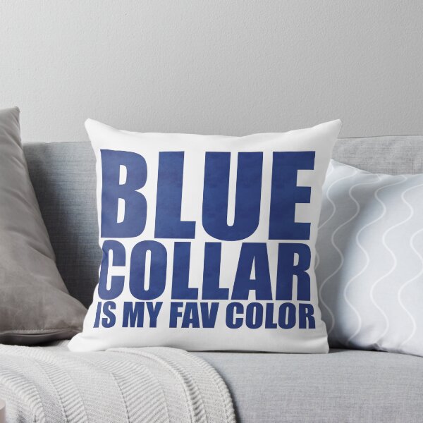 Item preview, Blue Collar Is My Fav Color - Blue Font Edition Distressed Typography designed and sold by BusyBialas.