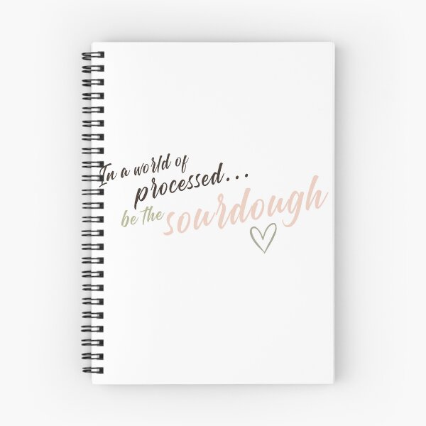 Item preview, Be the Sourdough | Funny Sourdough Baker Quote designed and sold by NinasJourney.