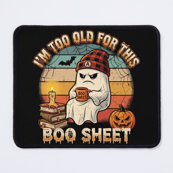 Item preview, Im Too Old For This Boo Sheet Funny Ghost Halloween  designed and sold by gear-posters.