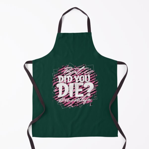 Item preview, But Did You Die Active designed and sold by BoomerAndCo.