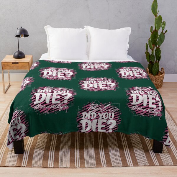 Item preview, But Did You Die Active designed and sold by BoomerAndCo.
