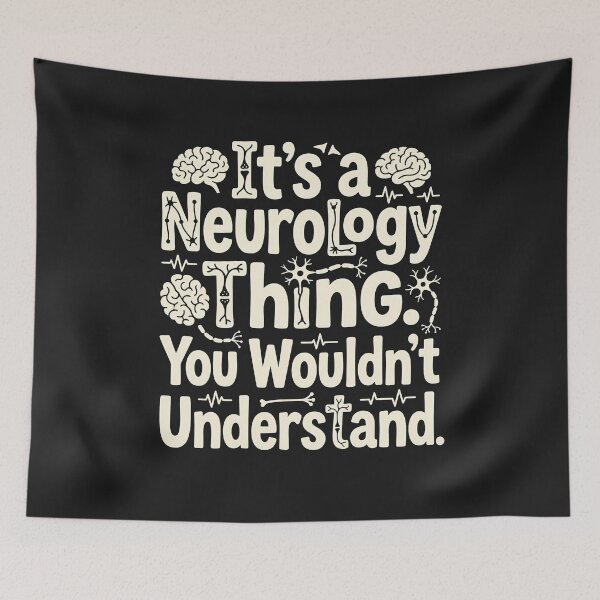 Item preview, It's a Neurology Thing — You Wouldn't Understand designed and sold by Mirgonhood.
