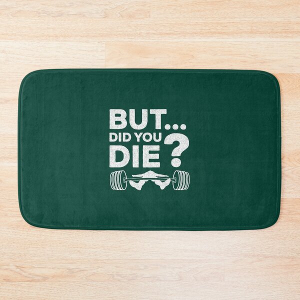 Item preview, Pero ¿moriste? Entrenamiento de gimnasio sarcástico. Diciendo al entrenador con humor. designed and sold by BoomerAndCo.