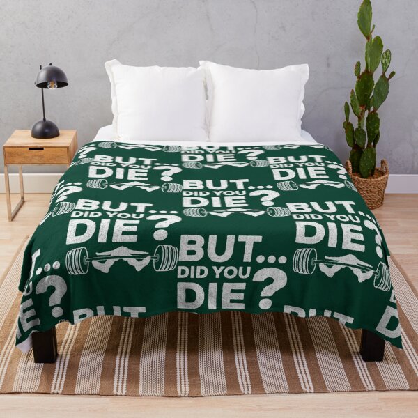 Item preview, But Did You Die Sarcastic Gym Training Funny Coach Saying Humor Quote designed and sold by BoomerAndCo.