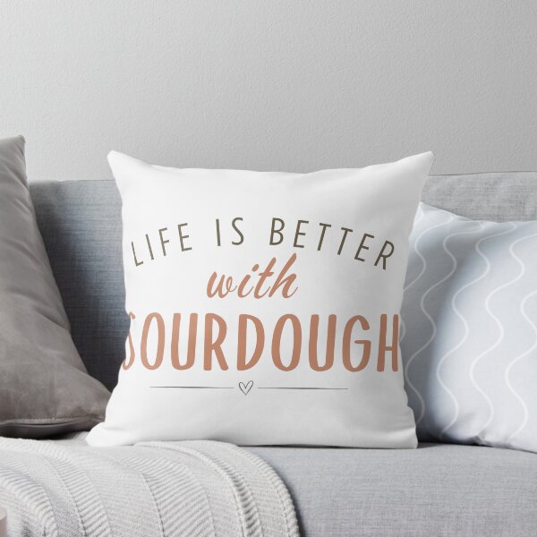 Item preview, Life Is Better With Sourdough | Bread Lover Quote designed and sold by NinasJourney.