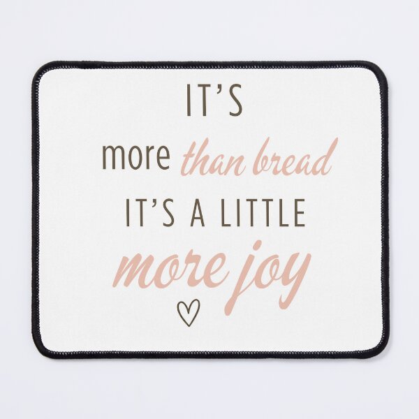 Item preview, More Than Bread, More Joy | Heartfelt Sourdough Quote designed and sold by NinasJourney.