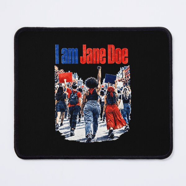 Item preview, I Am Jane Doe designed and sold by braycora738.