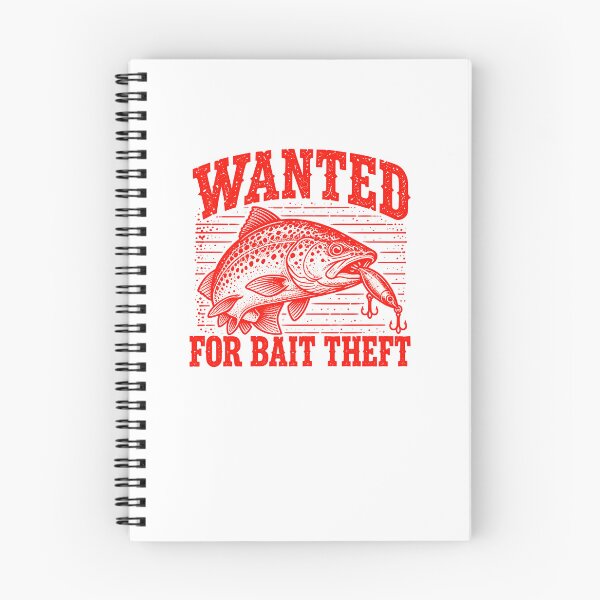 Item preview, Wanted For Bait Theft Spotted Fish Fishing Joke designed and sold by elderberry.