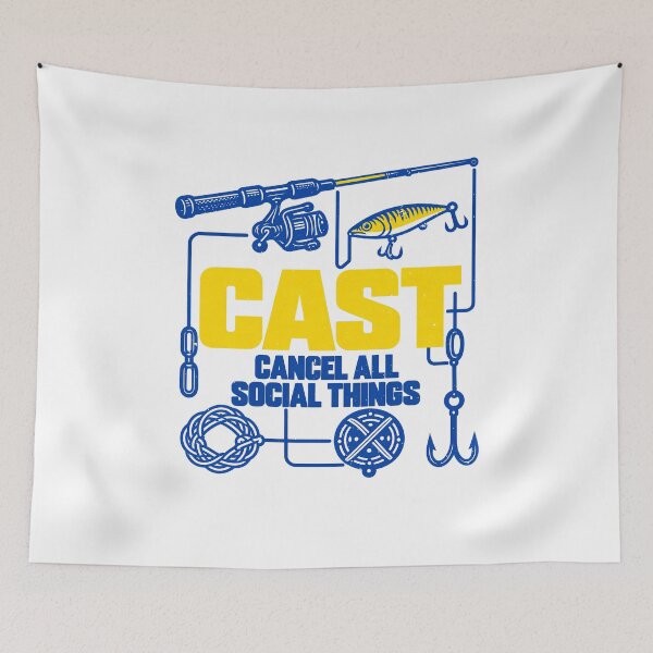Item preview, CAST Cancel All Social Things Fishing Humor designed and sold by elderberry.