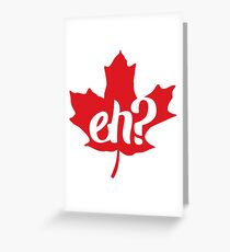 Canada, Eh? Maple Leaf Greeting Card