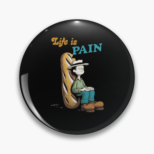 Item preview, Life Is Pain French Baguette Pun designed and sold by KerrJoshua54.