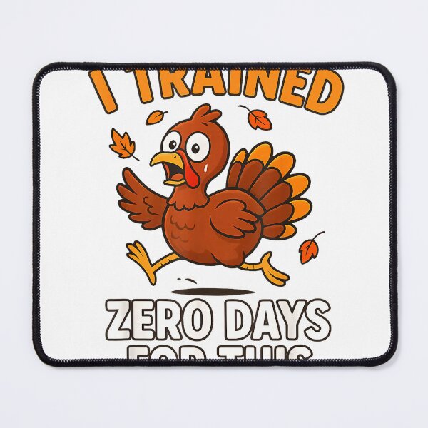 Item preview, Thanksgiving Running Turkey Trot I Trained Zero Days T-Shirt designed and sold by Fester's Designs.