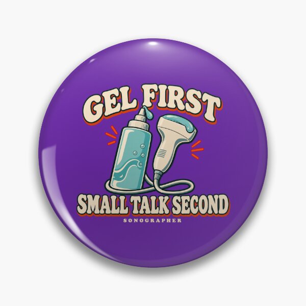 Item preview, Gel First Small Talk Second Sonographer designed and sold by Numerous-Niches.