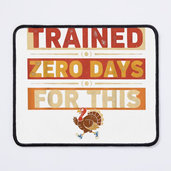 Item preview, Trained Zero Days for This Funny Thanksgiving Turkey Trot T-Shirt designed and sold by LoveyBug78.