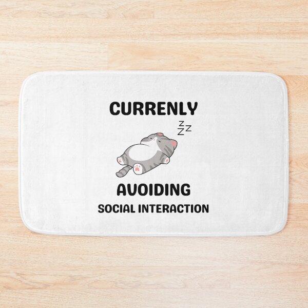 Item preview, Currently Avoiding Social Interaction designed and sold by MasqueradeMagic.