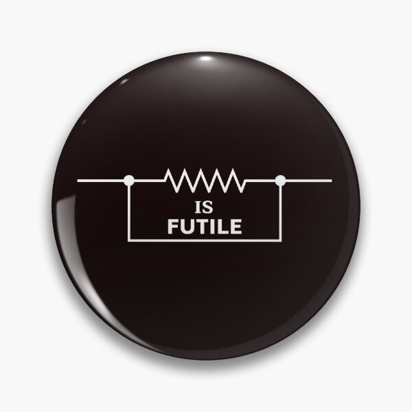 Item preview, Resistor Is Futile Electrical Humor  designed and sold by Patternisyours.