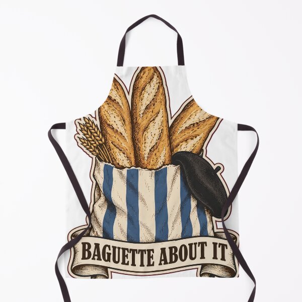 Item preview, Baguette Pun Baguette About It | Funny French Bread Bakery Food Pun designed and sold by StickyGuys.
