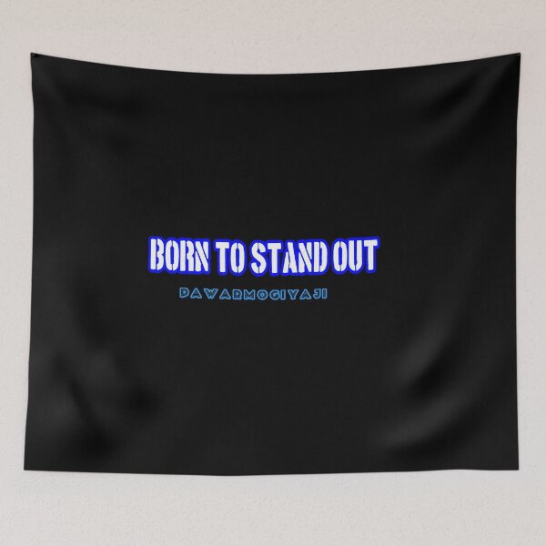 Item preview, Born To Stand Out Motivational Quote Typography Art By PawarMogiyaji   designed and sold by Pawar1999.