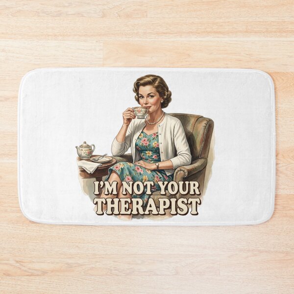 Item preview, I'm Not Your Therapist designed and sold by The She Shed.