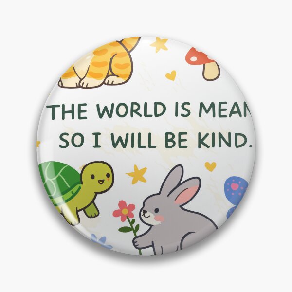 Item preview, The World Is Mean So I Will Be Kind Poster designed and sold by Matinez Pink.
