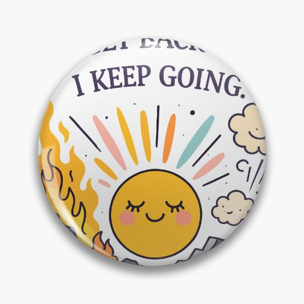 Item preview, I Keep Going Sun Resilience Poster designed and sold by Matinez Pink.