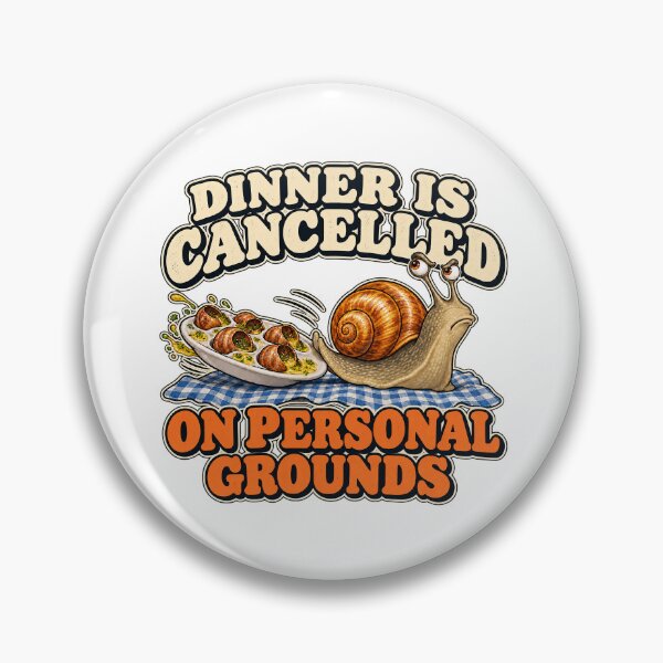 Item preview, DINNER IS CANCELLED ON PERSONAL GROUNDS designed and sold by WheelieGdArt.