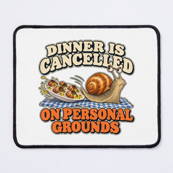 Item preview, DINNER IS CANCELLED ON PERSONAL GROUNDS designed and sold by WheelieGdArt.