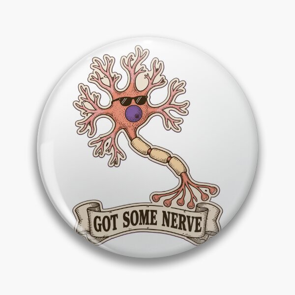 Item preview, Neuroscience Puns Got Some Nerve | Funny Neuron Neuroscientist Science Humor designed and sold by StickyGuys.