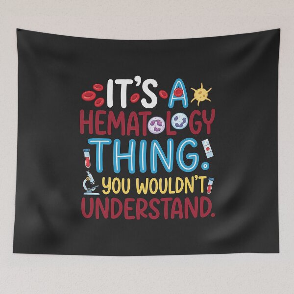 Item preview, It's a Hematology Thing — You Wouldn't Understand designed and sold by Mirgonhood.