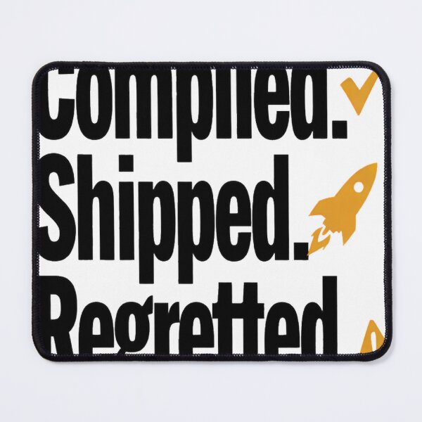 Item preview, Compiled Shipped Regretted Funny Developer Rhythm Design designed and sold by ys96.