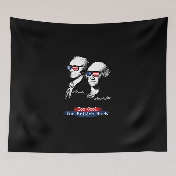 Item preview, Too-Cool-For-British-Rule.-Alexander-Hamilton-George-Washington designed and sold by avrilgolka.