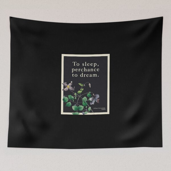 Item preview, To-Sleep-Perchance-To-Dream-Shakespeare-Hamlet-Quote designed and sold by goinesig.