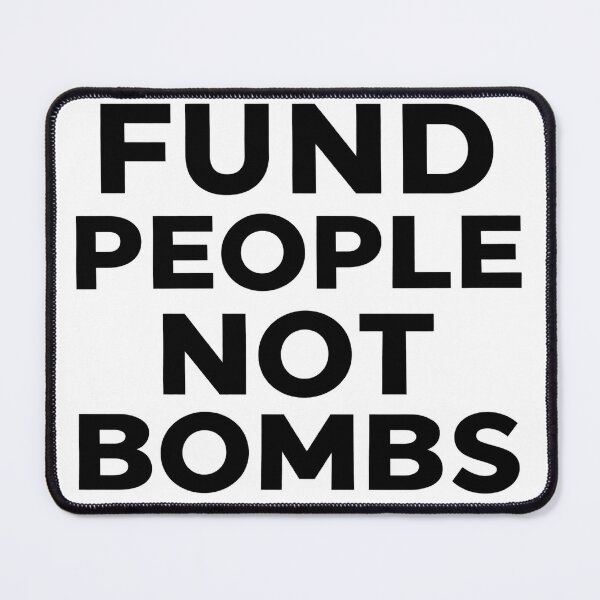 Item preview, Fund People Not Bombs designed and sold by Angryblu3.