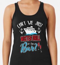 Can't We Just Muster Drill At The Bar Women's Tank Top