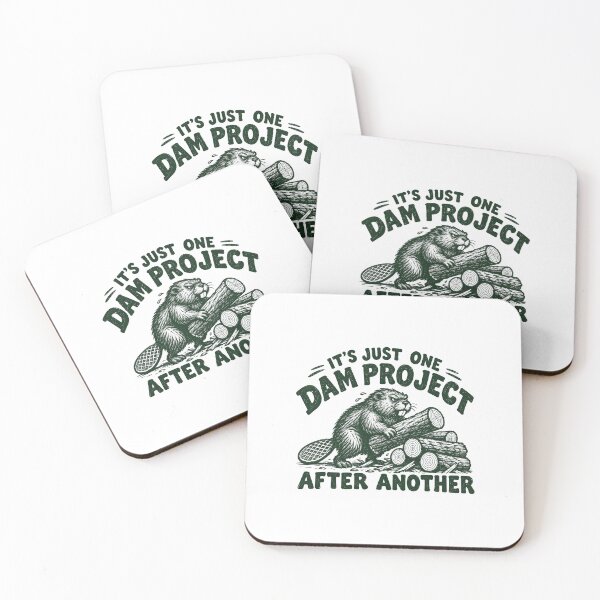 Item preview, It's Just One Dam Project After Another Beaver designed and sold by barrycantre11.