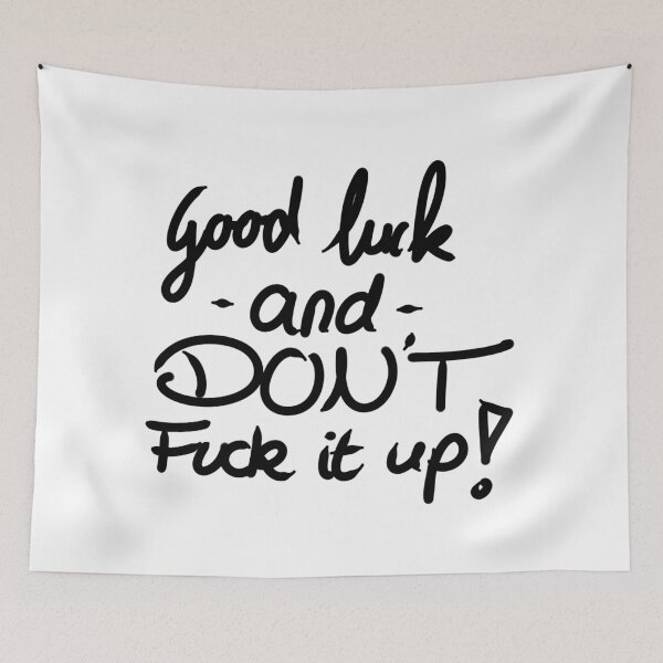 Item preview, Good luck and don't fuck it up designed and sold by Viis Corner.