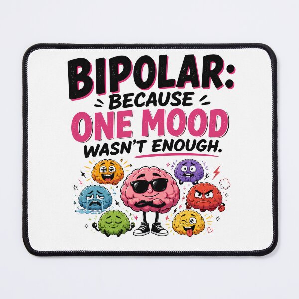 Item preview, Bipolar Humor – Bipolar: Because One Mood Wasn't Enough – Funny Mental Health Sarcasm designed and sold by CuteDesignables.