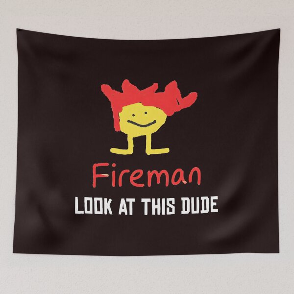 Item preview, Fireman Look At This Dude Character Art designed and sold by Jarya-Menari.