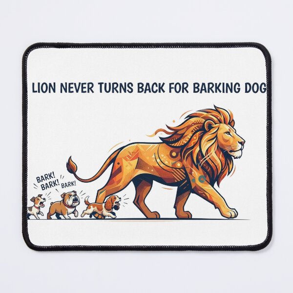 Item preview, Quotes. A LION NEVER TURNS BACK FOR BARKING DOGS. designed and sold by AadiShaktiAura.