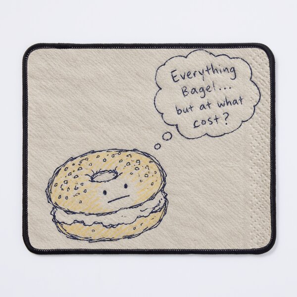 Item preview, Everything Bagel...But at What Cost? – Funny Napkin Doodle designed and sold by UUniqueIImprint.