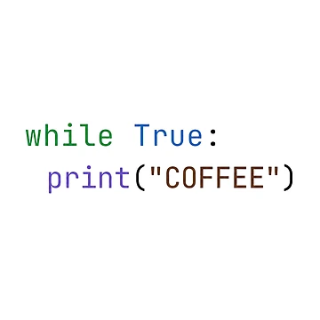 Artwork thumbnail, While True Print Coffee Python Code by DevStyle Labs
