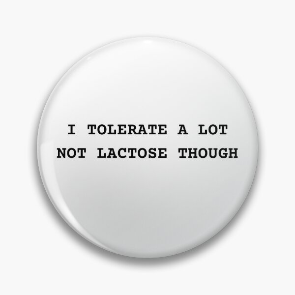 Item preview, I Tolerate A Lot Not Lactose Though Black Font Typewriter Meme designed and sold by kristy1003.