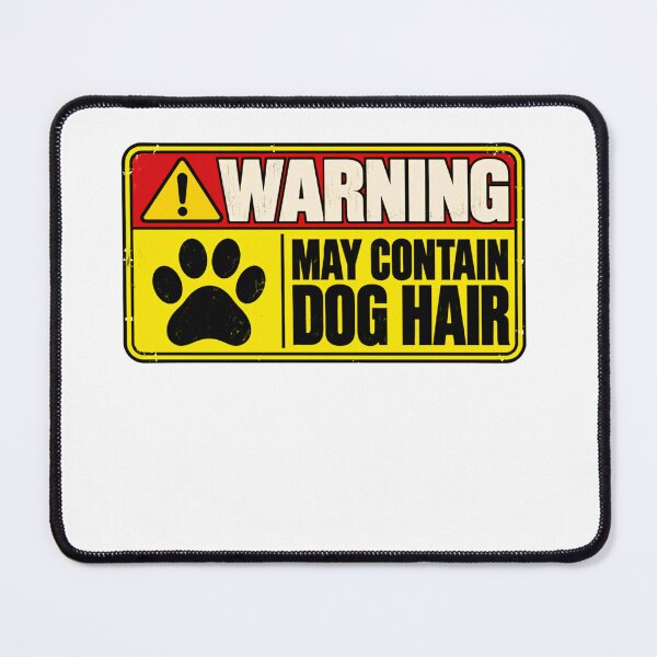 Item preview, Warning May Contain Dog Hair Dog Owner Humor Pet Lover designed and sold by HumansStuck12.