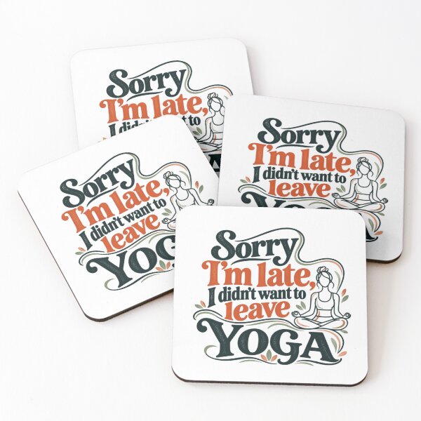 Item preview, Sorry I'm Late, I Didn't Want To Leave Yoga Funny Yogi Lover Practitioner designed and sold by SkeletonsDanger.